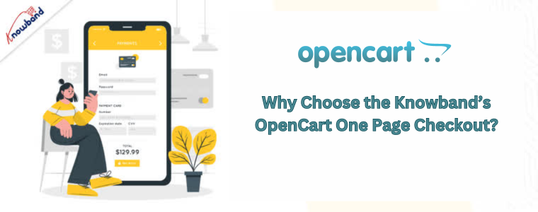 Why Choose the Knowband’s OpenCart One Page Checkout